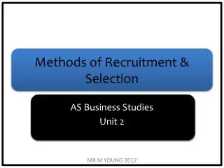 Methods of Recruitment &amp; Selection