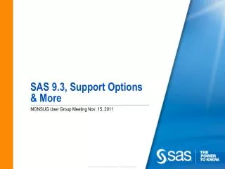 SAS 9.3, Support Options &amp; More