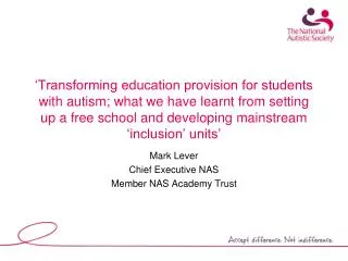 Mark Lever Chief Executive NAS Member NAS Academy Trust