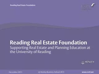 Reading Real Estate Foundation Supporting Real Estate and Planning Education at the University of Reading