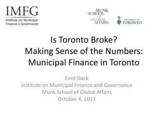 Is Toronto Broke? Making Sense of the Numbers: Municipal Finance in Toronto