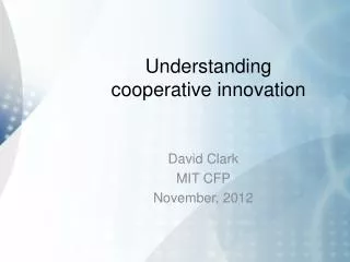 Understanding cooperative innovation