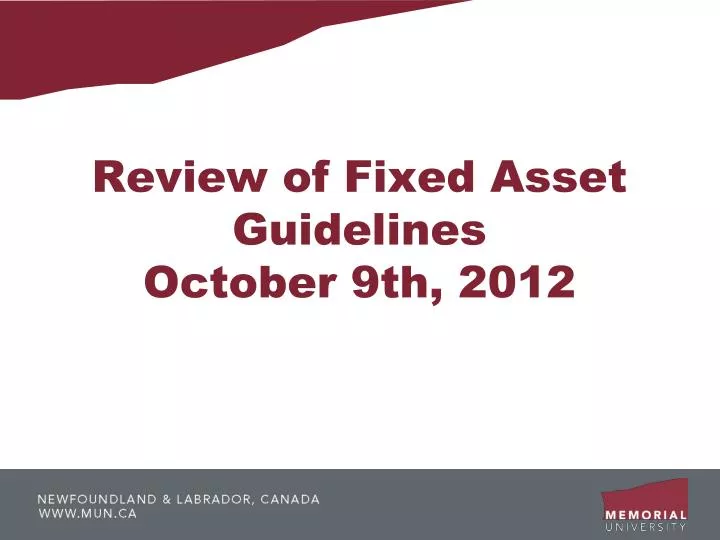 review of fixed asset guidelines october 9th 2012