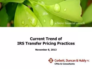 Current Trend of IRS Transfer Pricing Practices November 8, 2013