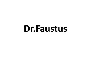 Dr.Faustus