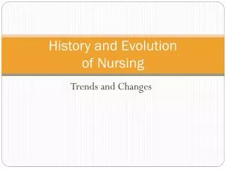 History and Evolution of Nursing