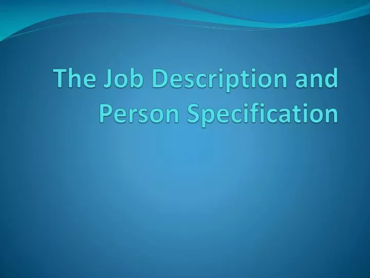 the job description and person specification