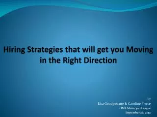 Hiring Strategies that will get you Moving in the Right Direction