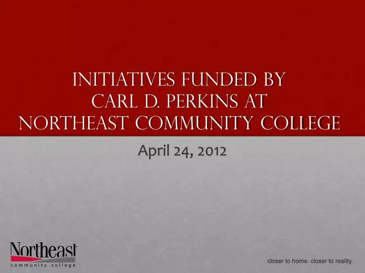 initiatives funded by carl d perkins at northeast community college