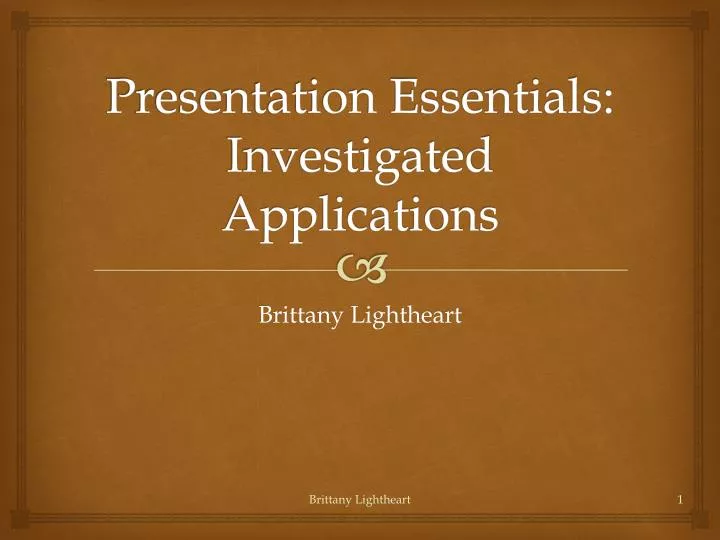 presentation essentials investigated applications