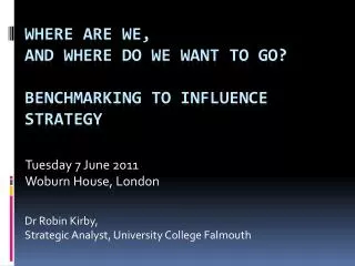Where are we, and where do we want to go? Benchmarking to influence strategy