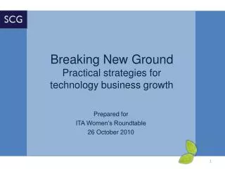 Breaking New Ground Practical strategies for technology business growth