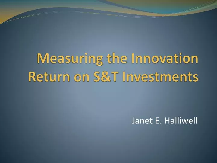 measuring the innovation return on s t investments