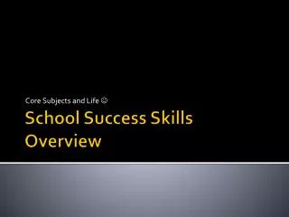School Success Skills Overview