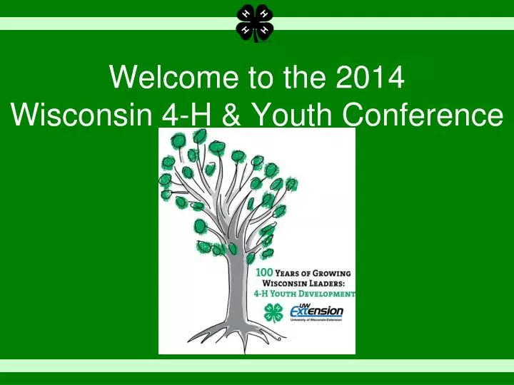 welcome to the 2014 wisconsin 4 h youth conference