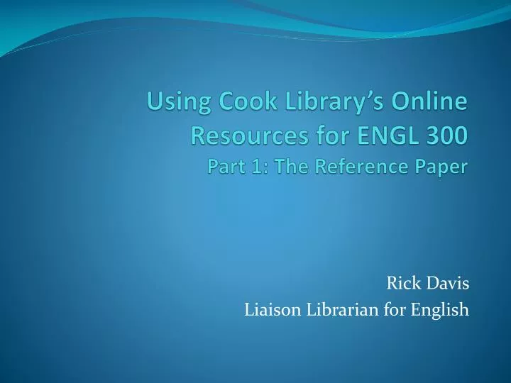 using cook library s online resources for engl 300 part 1 the reference paper