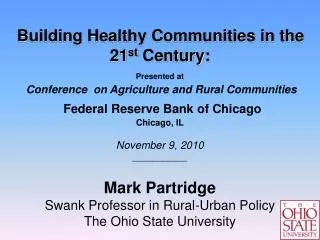 Building Healthy Communities in the 21 st Century: Presented at Conference on Agriculture and Rural Communities Fede