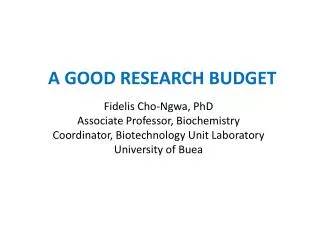 A GOOD RESEARCH BUDGET