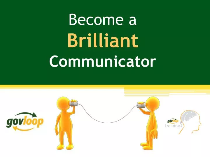 become a brilliant communicator