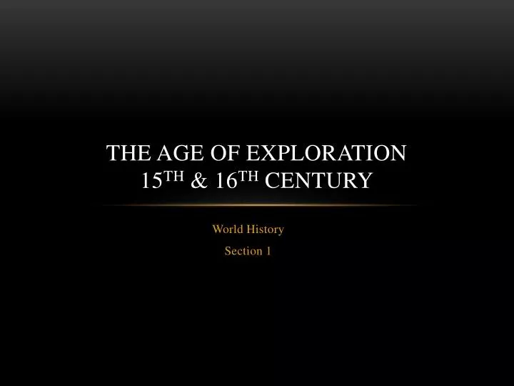the age of exploration 15 th 16 th century