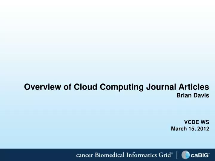 overview of cloud computing journal articles brian davis vcde ws march 15 2012