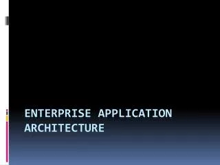 Enterprise application architecture