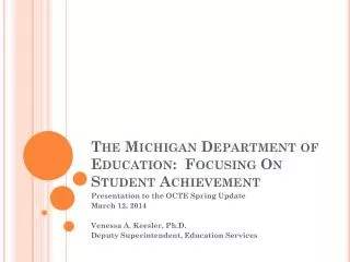 The Michigan Department of Education: Focusing On Student Achievement