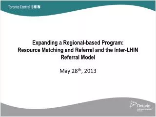 Expanding a Regional-based Program: Resource Matching and Referral and the Inter-LHIN Referral Model