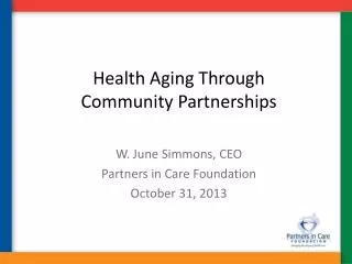 Health Aging Through Community Partnerships