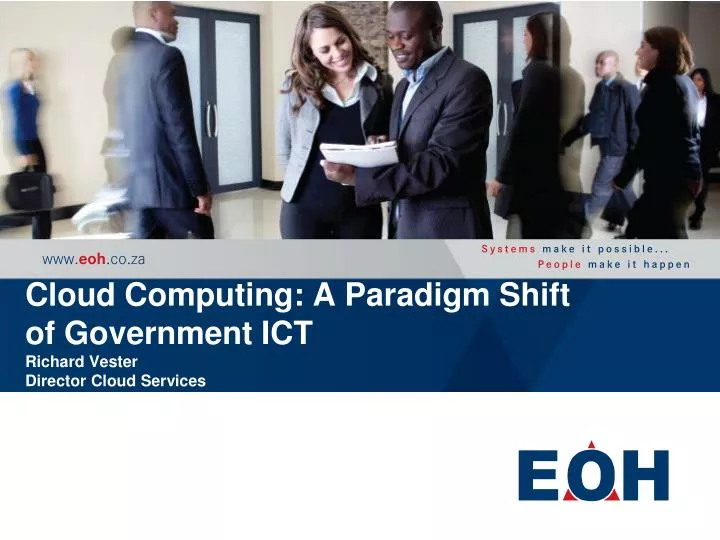 cloud computing a paradigm shift of government ict richard vester director cloud services