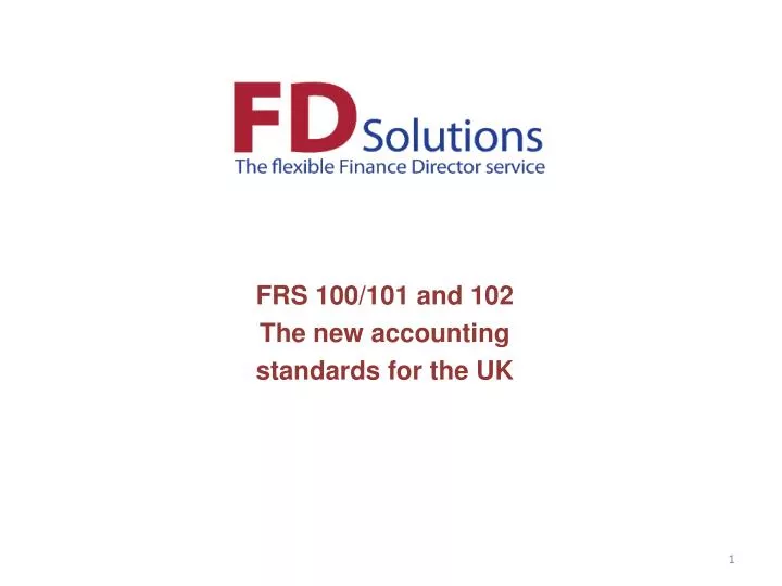 frs 100 101 and 102 the new accounting standards for the uk