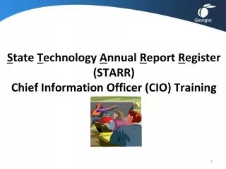 S tate T echnology A nnual R eport R egister (STARR) Chief Information Officer (CIO) Training