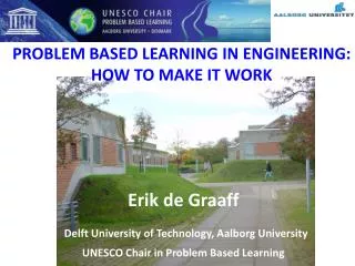 PROBLEM BASED LEARNING IN ENGINEERING: HOW TO MAKE IT WORK