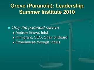 Grove (Paranoia ): Leadership Summer Institute 2010