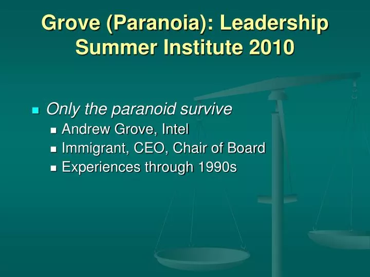 grove paranoia leadership summer institute 2010