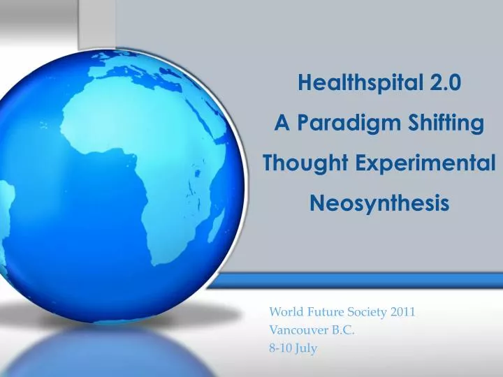 healthspital 2 0 a paradigm shifting thought experimental neosynthesis