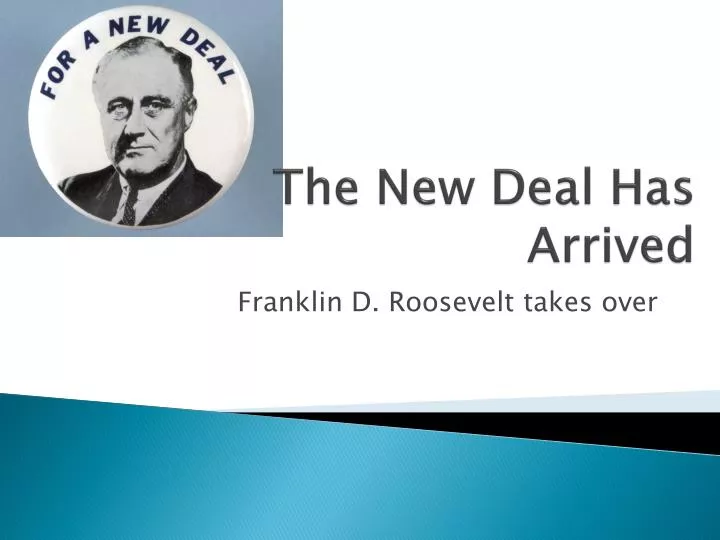 the new deal has arrived