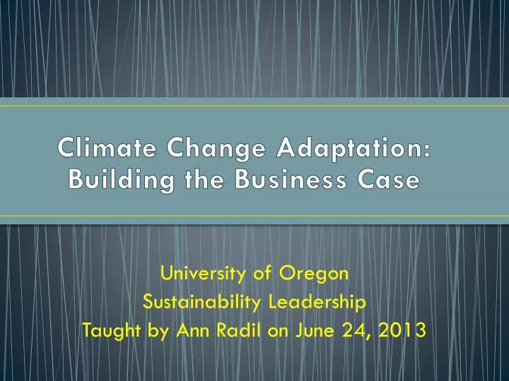 university of oregon sustainability leadership taught by ann radil on june 24 2013