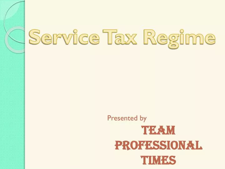 service tax regime
