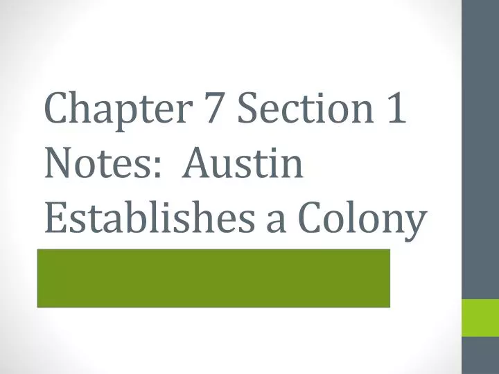 chapter 7 section 1 notes austin establishes a colony