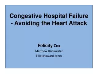 Congestive Hospital Failure - Avoiding the Heart Attack