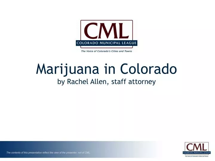 marijuana in colorado by rachel allen staff attorney
