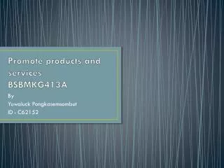 Promote products and services BSBMKG413A