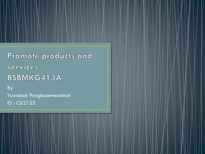 promote products and services bsbmkg413a