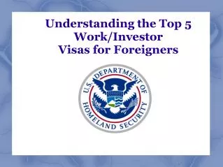 Understanding the Top 5 Work/Investor Visas for Foreigners