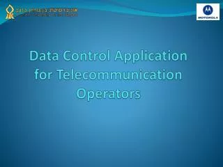 Data Control Application for Telecommunication Operators