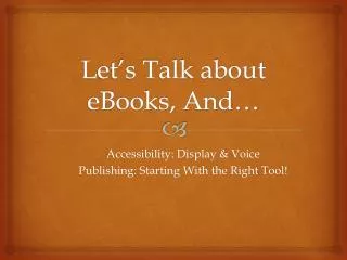 Let’s Talk about eBooks, And…