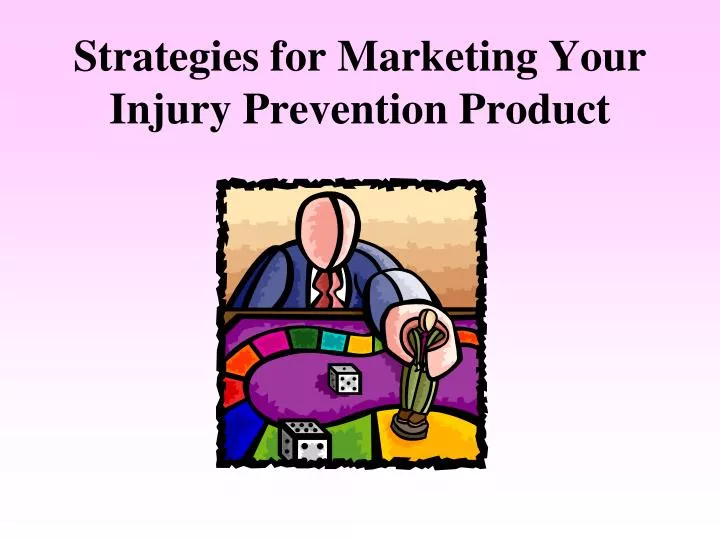 strategies for marketing your injury prevention product