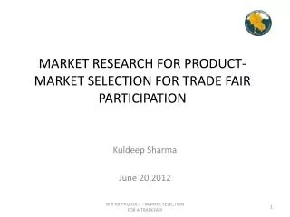 MARKET RESEARCH FOR PRODUCT-MARKET SELECTION FOR TRADE FAIR PARTICIPATION