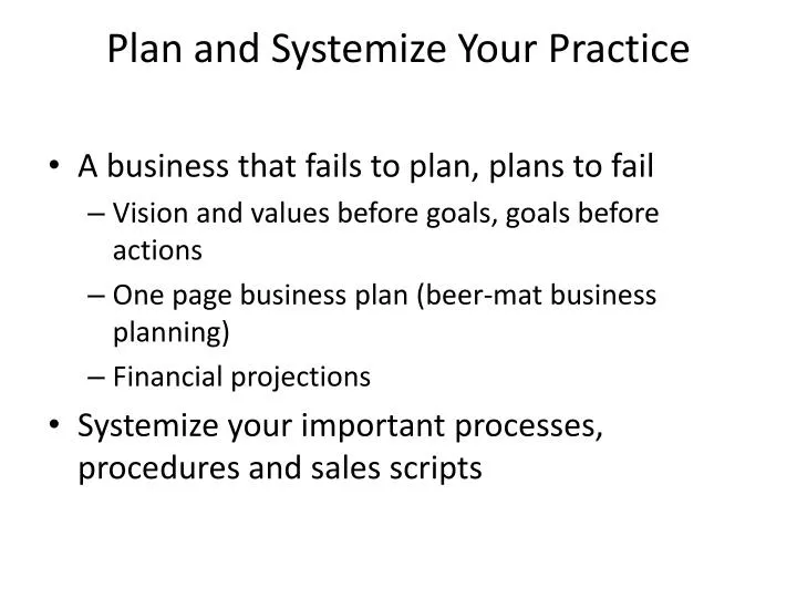 plan and systemize your practice